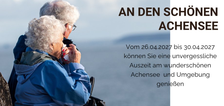 Seniorenfahrt - An den schönen Achensee Seniorenfahrt - An den schönen Achensee